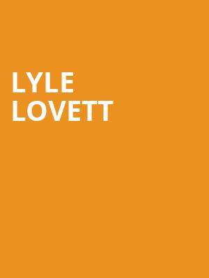 Lyle Lovett, Martin Woldson Theatre, Spokane