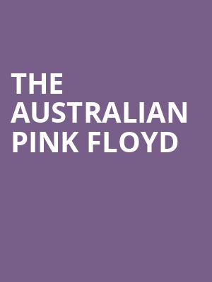 The Australian Pink Floyd, Martin Woldson Theatre, Spokane