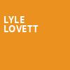 Lyle Lovett, Martin Woldson Theatre, Spokane