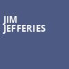 Jim Jefferies, First Interstate Center for the Arts, Spokane