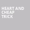 Heart and Cheap Trick, Spokane Arena, Spokane