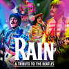 Rain - A Tribute to The Beatles at Inb Performing Arts Center Rain - A Tribute to The Beatles at Inb Performing Arts Center