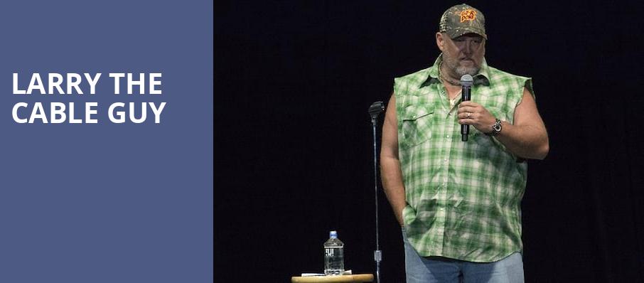 Larry The Cable Guy, Northern Quest Casino Indoor Stage, Spokane