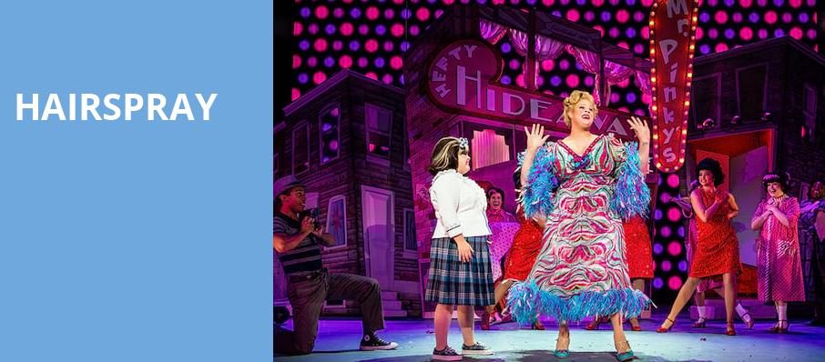 Hairspray, First Interstate Center for the Arts, Spokane