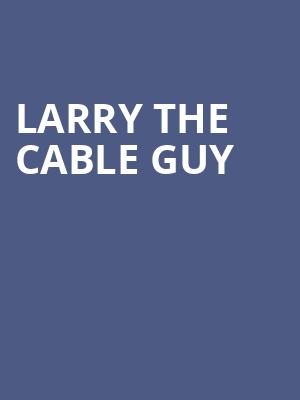 Larry The Cable Guy, Northern Quest Casino Indoor Stage, Spokane