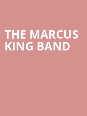 The Marcus King Band, Knitting Factory Spokane, Spokane