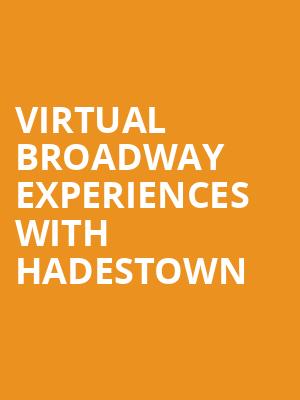 Virtual Broadway Experiences with HADESTOWN, Virtual Experiences for Spokane, Spokane