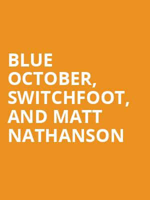Blue October Switchfoot and Matt Nathanson, Spokane Pavilion, Spokane