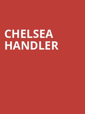 Chelsea Handler, Martin Wolsdon Theatre at the Fox, Spokane
