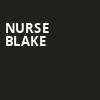 Nurse Blake, Knitting Factory Spokane, Spokane