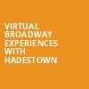Virtual Broadway Experiences with HADESTOWN, Virtual Experiences for Spokane, Spokane