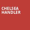 Chelsea Handler, Martin Wolsdon Theatre at the Fox, Spokane